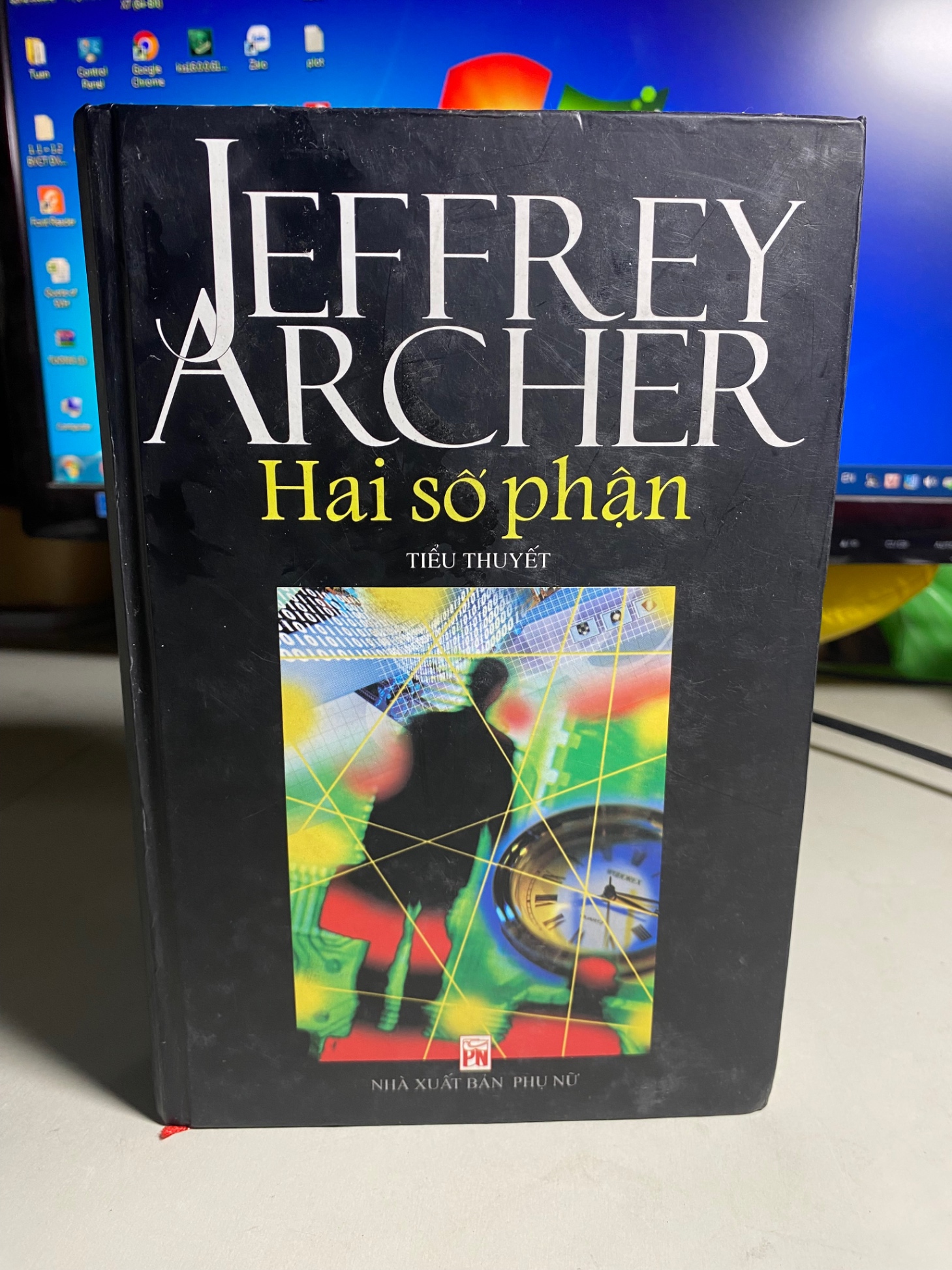 Hai Số Phận (Tiểu thuyết) - Jeffrey Archer -NXB Phụ Nữ 2006 -Bìa cứng,khổ 13x20cm,775 trang -Sách chất lượng tốt,mới
