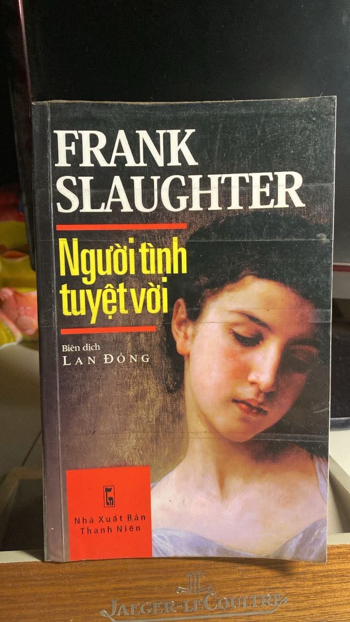 Người Tình Tuyệt Vời (tiểu thuyết) -Tác giả Frank Slaughter -NXB Thanh Niên -Năm XB 07-2010 -Trọng lượng (gr) 520 -Kích Thước Bao Bì 21 x 13 -Số trang 576 -Hình thức Bìa Mềm -Sách qua sd chất lượng tốt