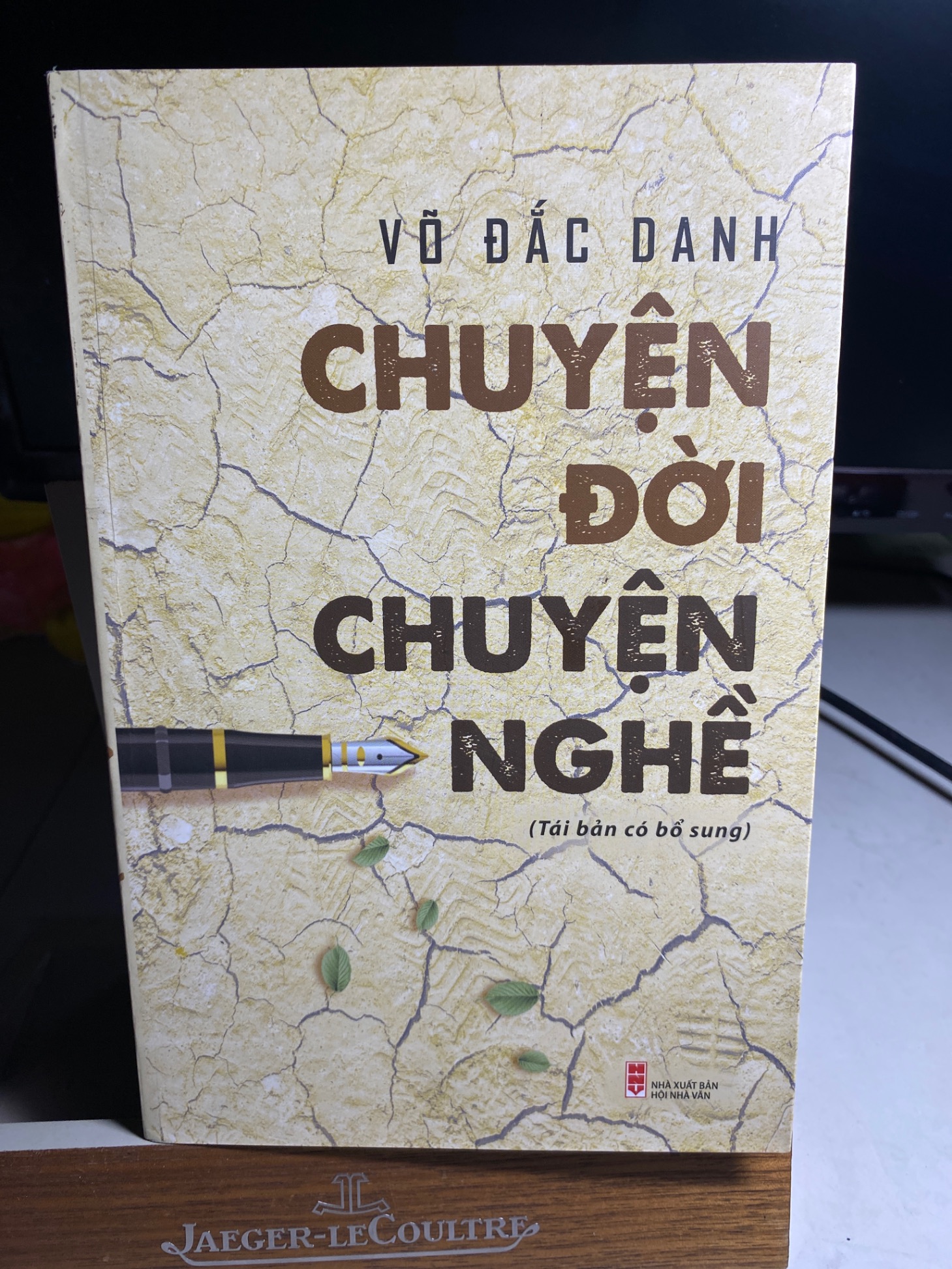Chuyện Đời Chuyện Nghề (tái bản có bổ sung) - Tác giả Võ Đắc Danh -NXB Hội Nhà Văn ,Năm XB 2023- Bìa mềm khổ 16x24cm,572 trang- Sách chất lượng còn mới