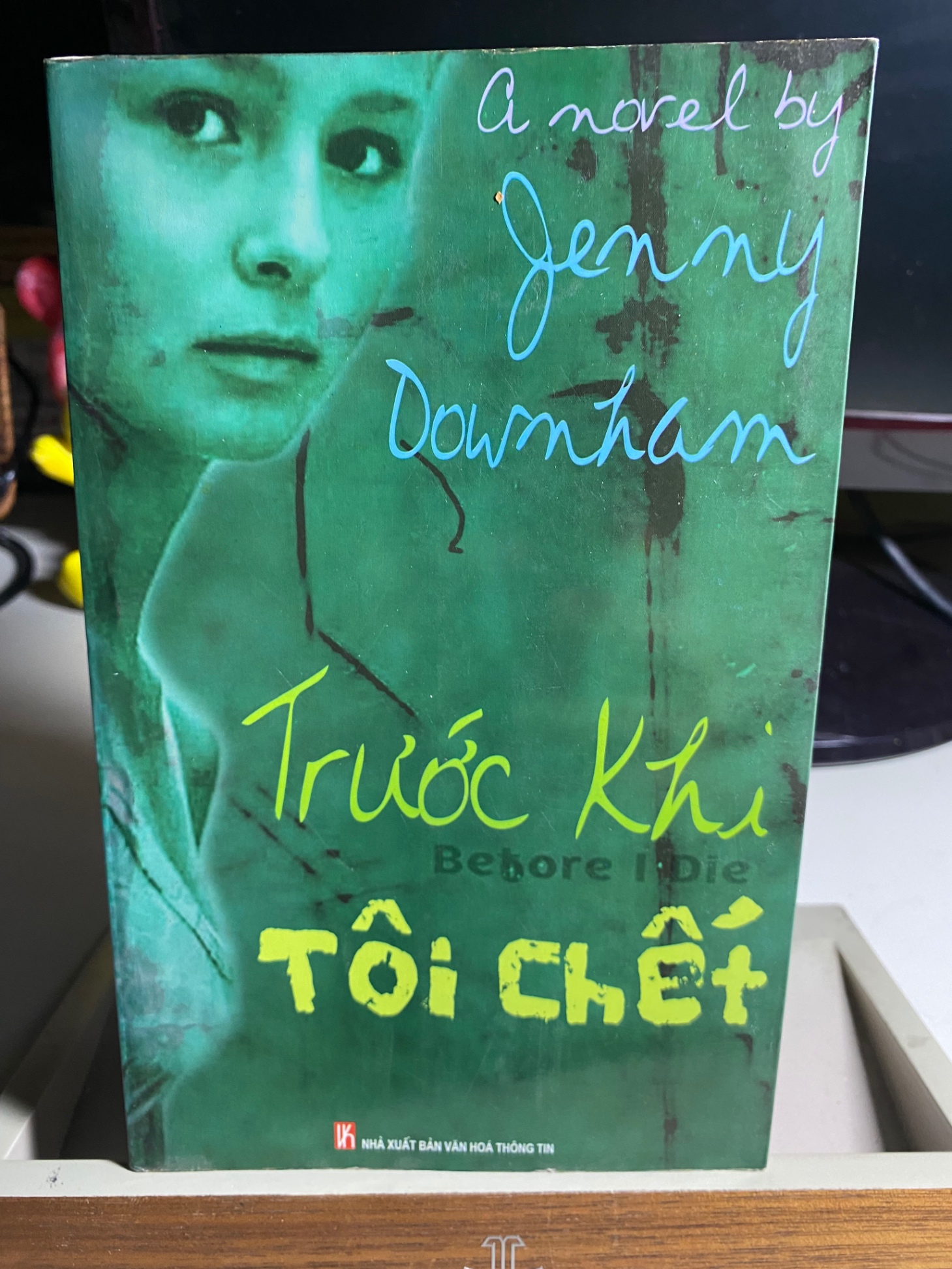 Trước Khi Tôi Chết- Tác giả Jenny Downham- NXB Văn Hoá Thông Tin 2008