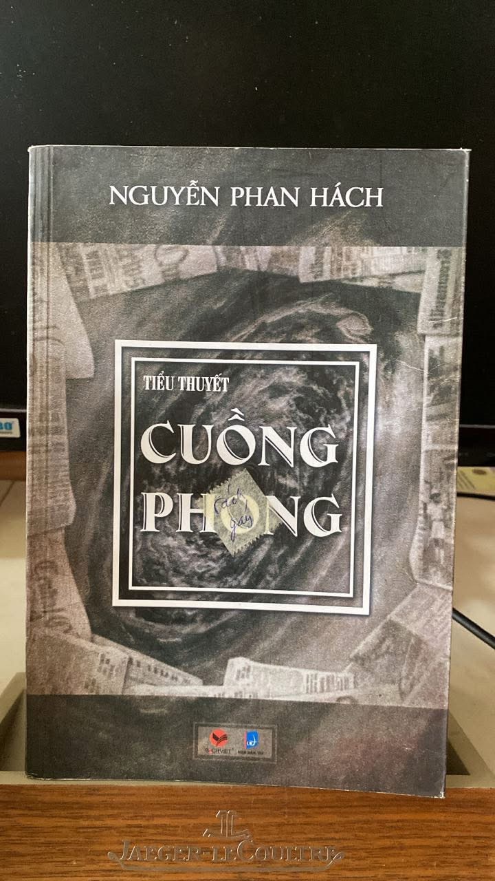 Cuồng Phong (tiểu thuyết) - Tác giả Nguyễn Phan Hách -NXB Dân Trí,Bách Việt phát hành 2015 -Bìa mềm,khổ 16x24cm, 550 trang - Sách lưu kho chưa qua sử dụng còn mới