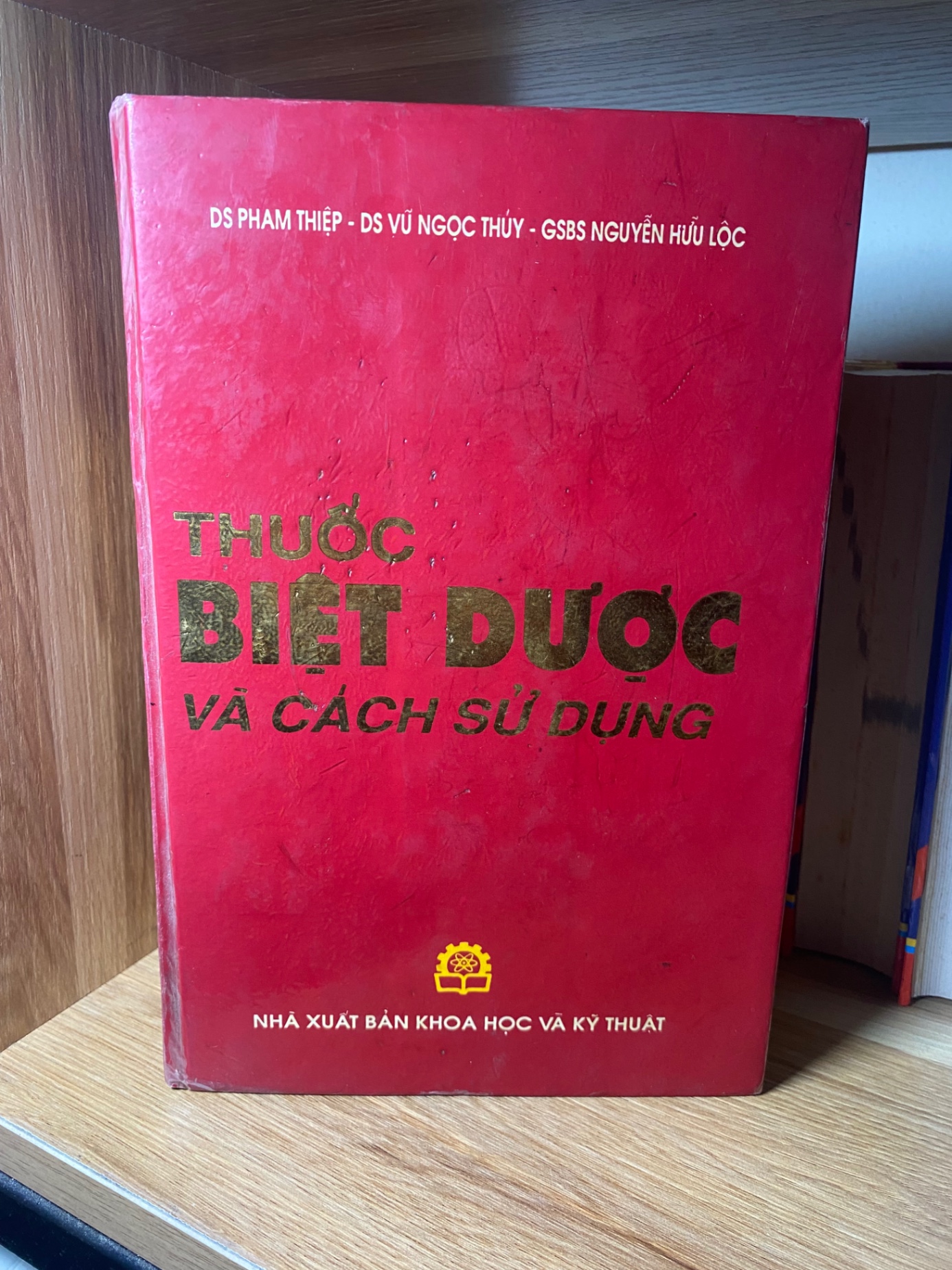 Thuốc Biệt Dược Và Cách Sử Dụng- DS Phạm Diệp,Vũ Ngọc Thuý,GS BS Nguyễn Hữu Lộc- NXB Kho Học và Kỹ Thuật 1993- Sách giấy ngả màu theo thời gian