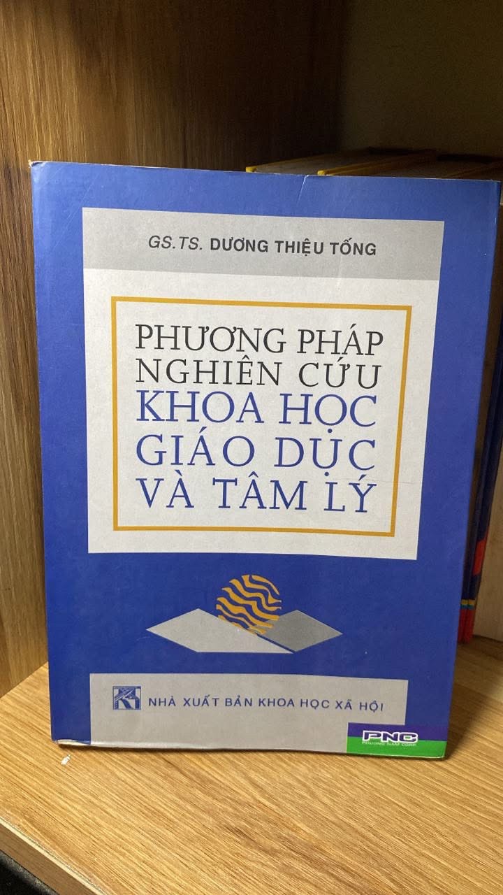 Phương Pháp Nghiên Cứu Khoa Học Giáo Dục Và Tâm Lý -Tác giả Gs TS Dương Thiệu Tống -NXB KHXH 2005 -Sách lưu kho chưa qua sd