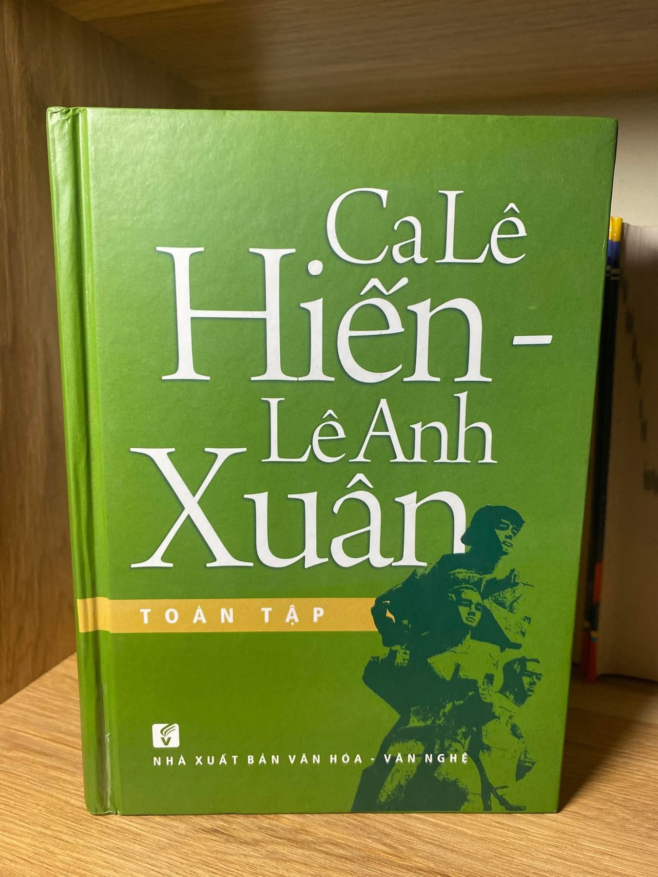 Ca Lê Hiến- Lê Anh Xuân toàn tập -NXB Văn Hoá Văn Nghệ 2012 -Sách mới chưa qua sử dụng