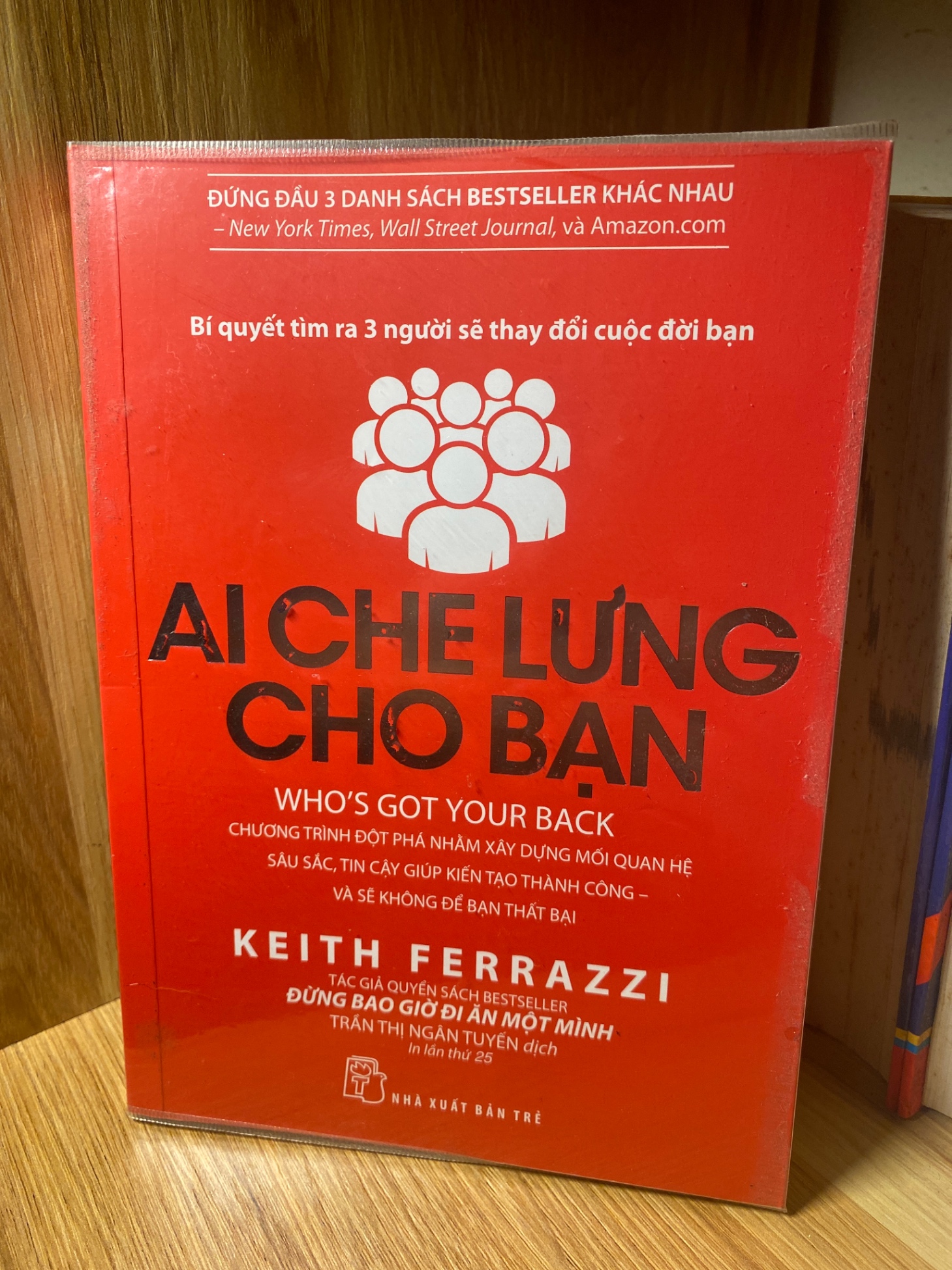 Ai Che Lưng Cho Bạn-Tác giả Keith Ferrazzi- NXB Trẻ 2019- Sách mới