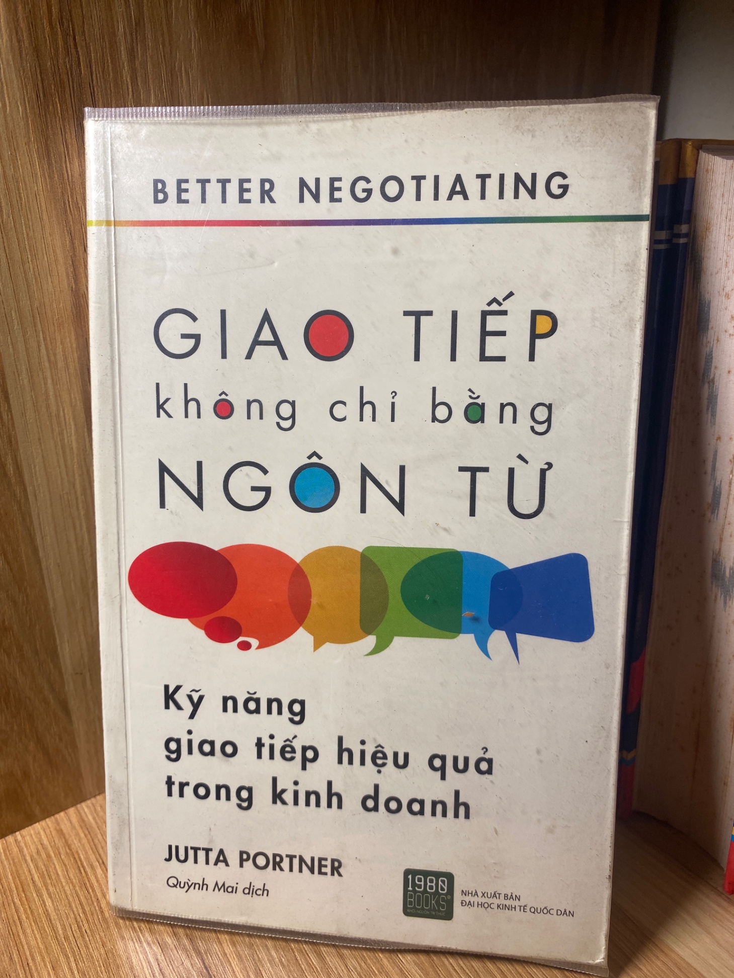 Giao Tiếp Không Chỉ Bằng Ngôn Từ- Better Negotiating- Sách qua sử dụng còn tốt