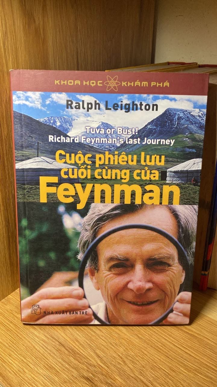 Khoa Học Và Khám Phá - Cuộc Phiêu Lưu Cuối Cùng Của Feynman -Tác giả Ralph Leighton -NXB Trẻ 2014
