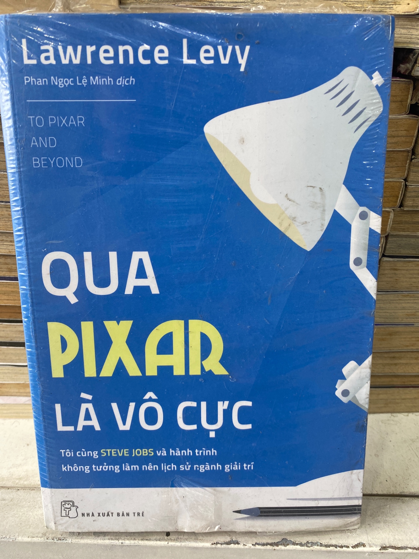 QUA PIXAR LÀ VÔ CỰC- Tác giả: Lawrence Levy- NXB Trẻ 2017- Sách lưu kho giấy ngả vàng theo thời gian