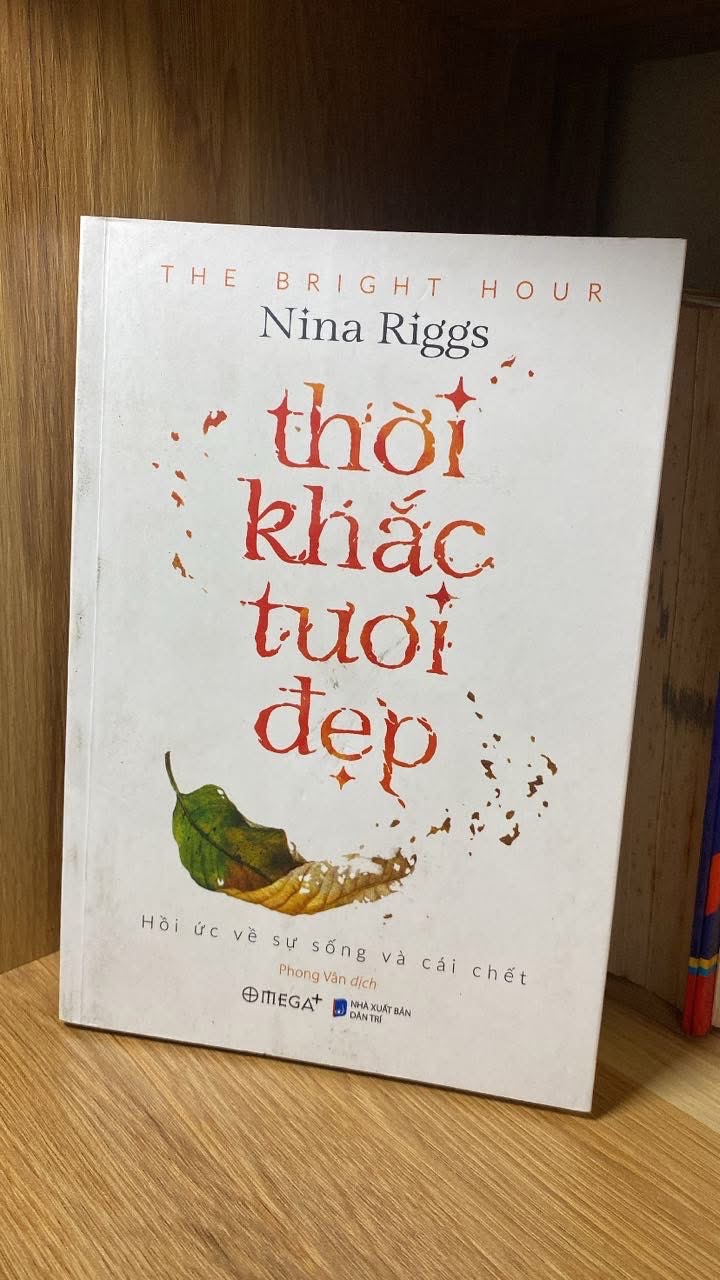 Thời Khắc Tươi Đẹp -Tác giả Nina Riggs -NXB Dân Trí 2020 Omega