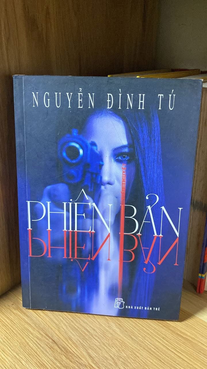 Phiên Bản -Tác giả Nguyễn Đình Tú -NXB Trẻ 2014 -Sách lưu kho, giấy có ố theo thời gian