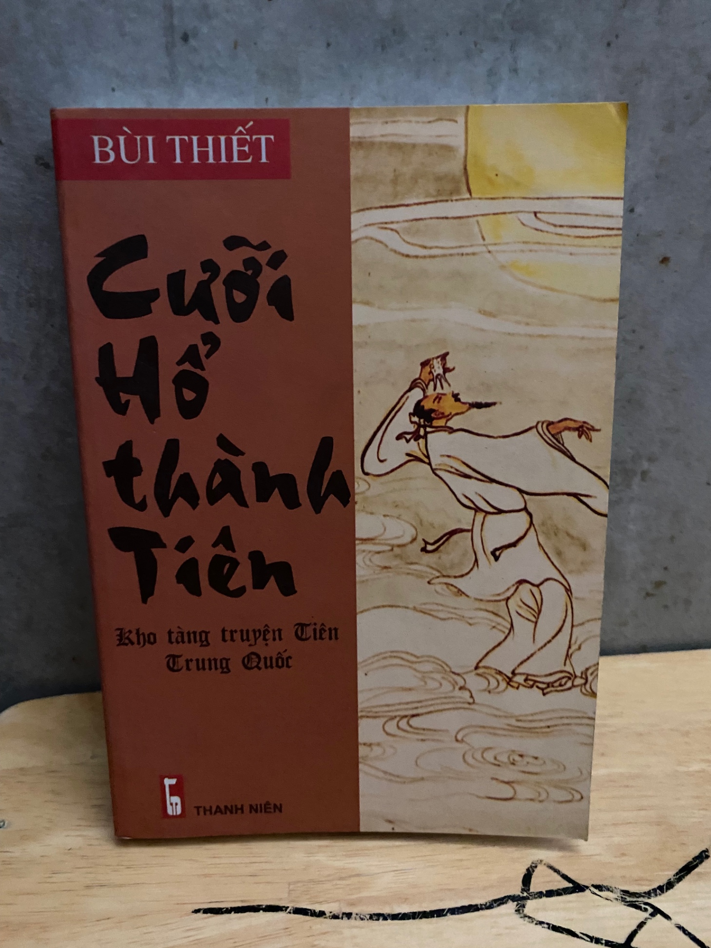 Cưỡi Hổ Thành Tiên (kho tàng truyện Tiên Trung Quốc) -Tác giả Bùi Thiết -Sách lưu kho chưa qua sd