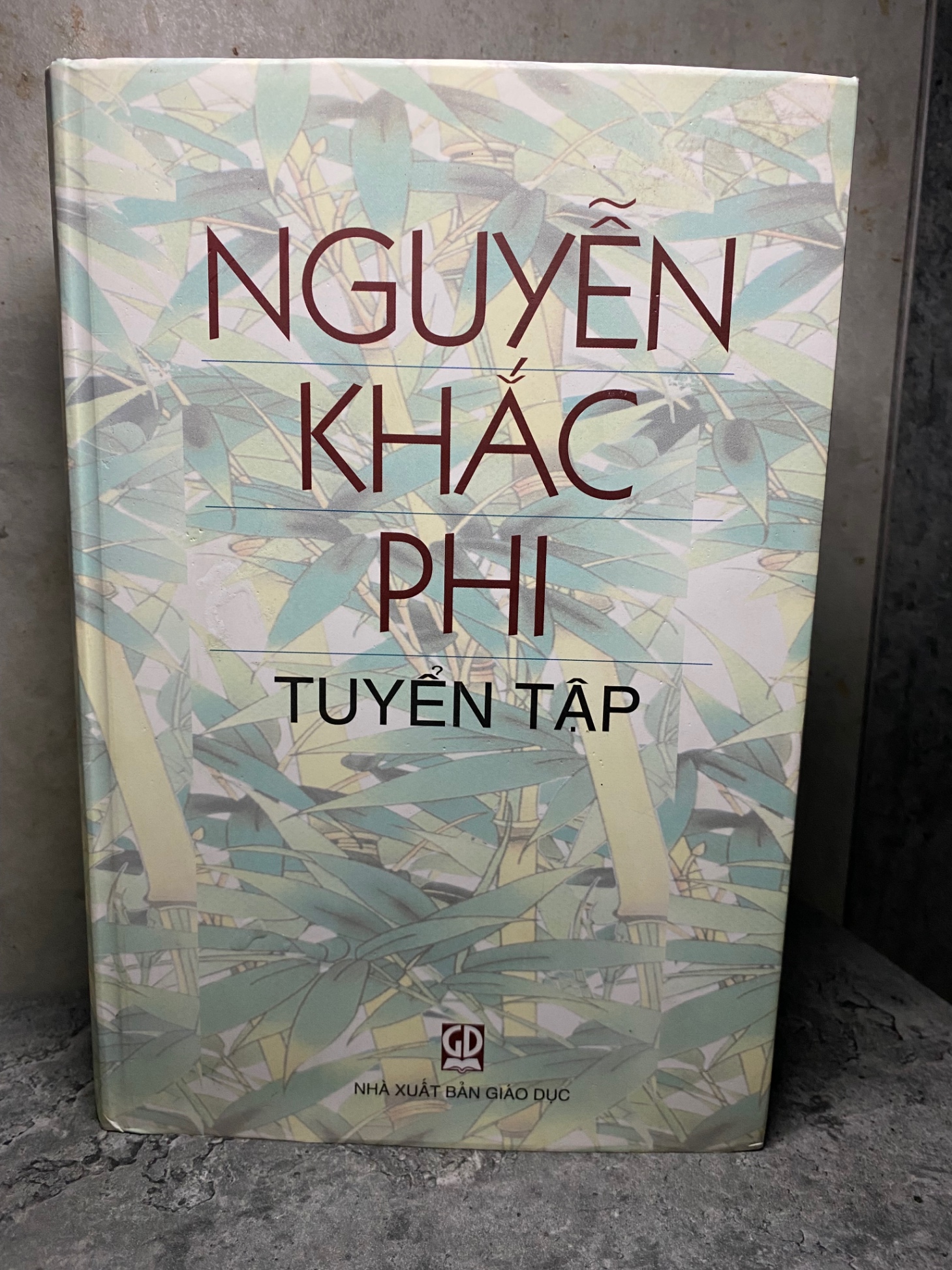 Tuyển Tập Nguyễn Khắc Phi (bìa cứng) -NXB Giáo Dục 2006 -Khổ 16x24cm, 1008 trang
