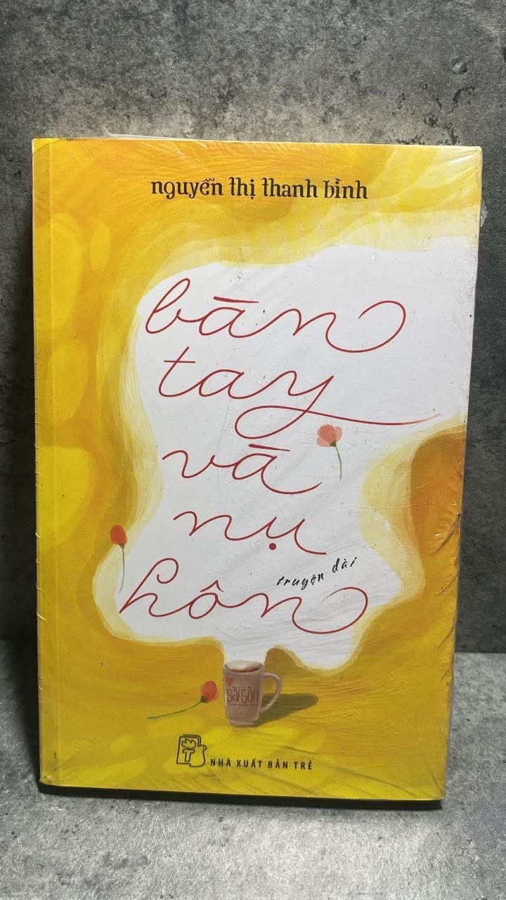 BÀN TAY VÀ NỤ HÔN: Truyện Dài -Tác giả: Nguyễn Thị Thanh Bình- sách lưu kho còn seal