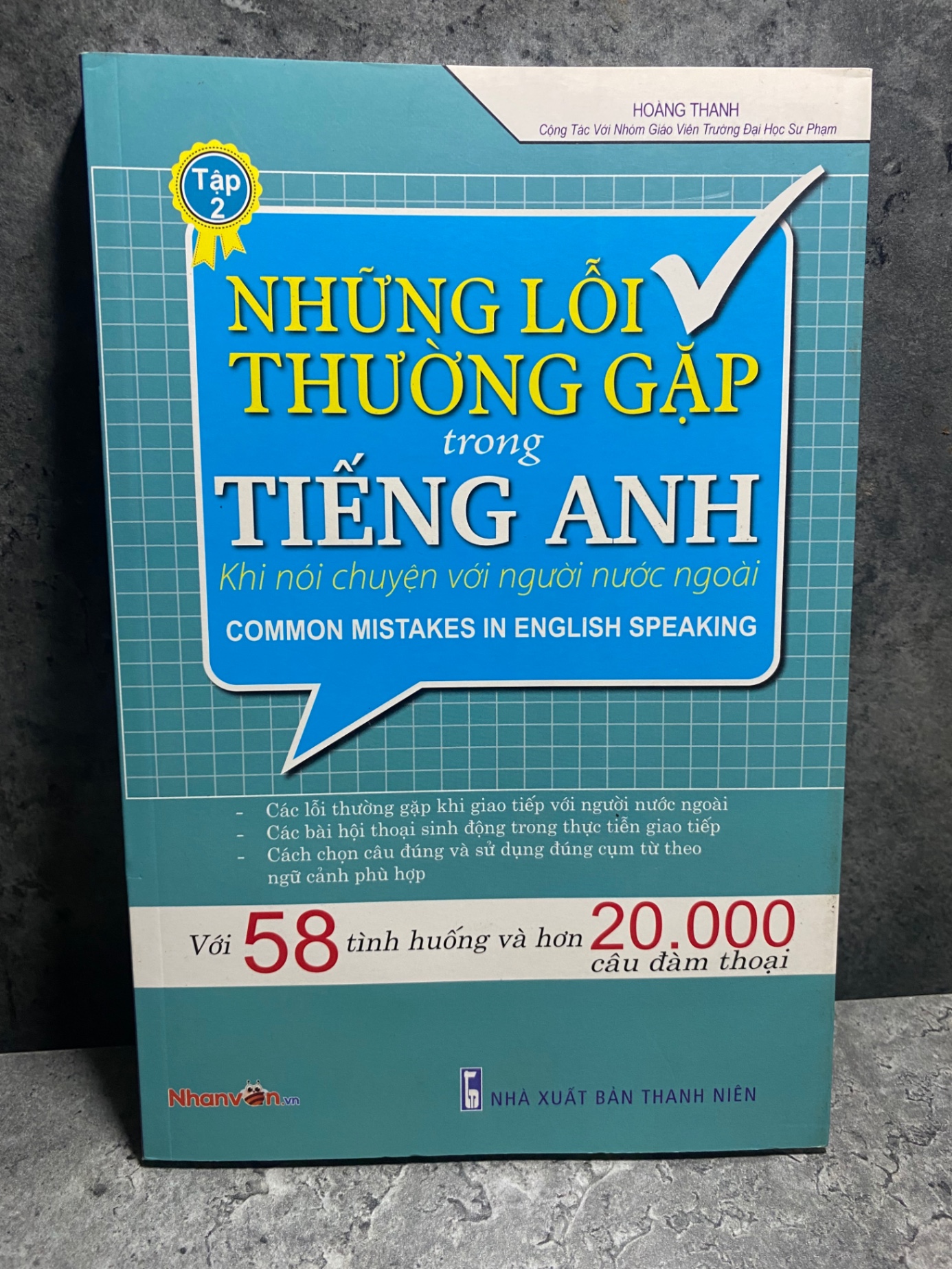 Những Lỗi Thường Gặp trong Tiếng Anh khi nói chuyện với người nước ngoài (tập 2)- Hoàng Thanh cộng tác với nhóm gv ĐHSP