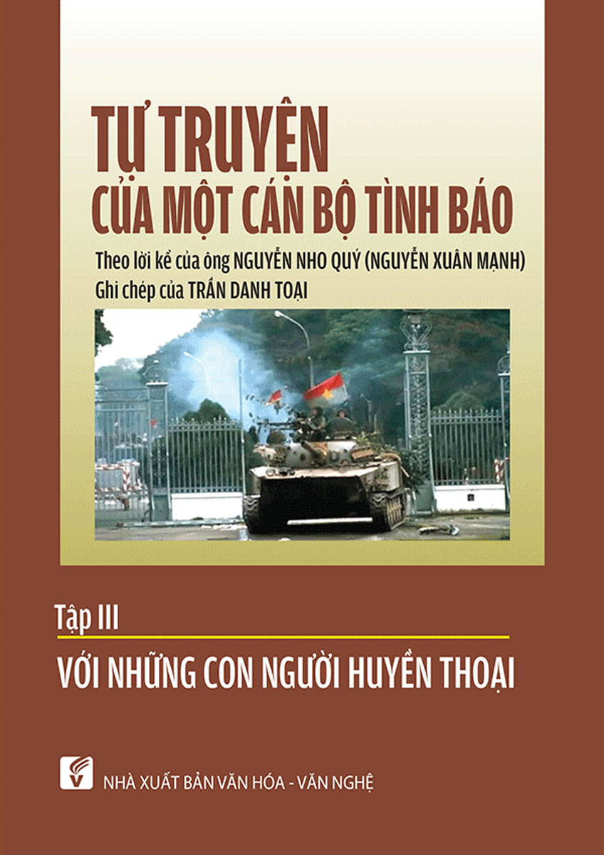 tu-truyen-cua-mot-can-bo-tinh-bao-tap-iii-voi-nhung-con-nguoi-huyen-thoai.jpg
