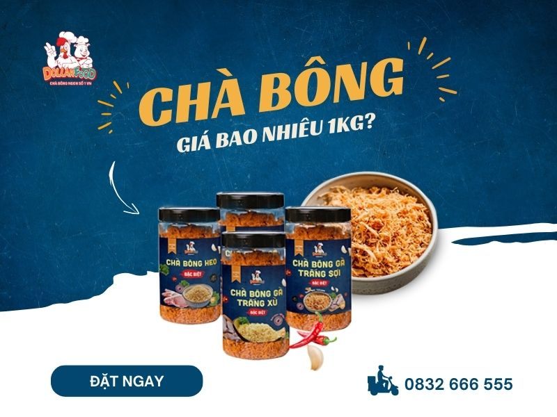 Chà bông giá bao nhiêu 1kg? Bảng giá các loại chà bông của Dollar Food