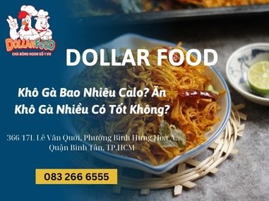 Khô Gà Bao Nhiêu Calo? Ăn Khô Gà Nhiều Có Tốt Không?