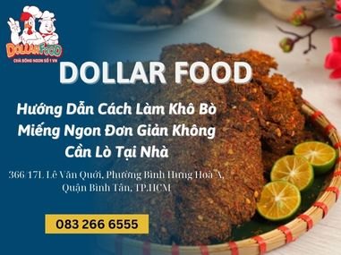 Hướng Dẫn Cách Làm Khô Bò Miếng Ngon Đơn Giản Không Cần Lò Tại Nhà