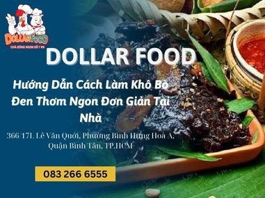 Hướng Dẫn Cách Làm Khô Bò Đen Thơm Ngon Đơn Giản Tại Nhà