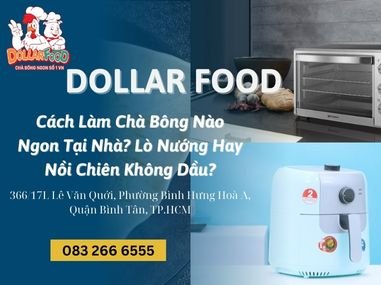 Cách Làm Chà Bông Nào Ngon Tại Nhà? Lò Nướng Hay Nồi Chiên Không Dầu?