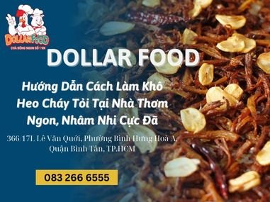 Hướng Dẫn Cách Làm Khô Heo Cháy Tỏi Tại Nhà Thơm Ngon, Nhâm Nhi Cực Đã