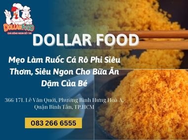 Mẹo Làm Ruốc Cá Rô Phi Siêu Thơm, Siêu Ngon Cho Bữa Ăn Dặm Của Bé