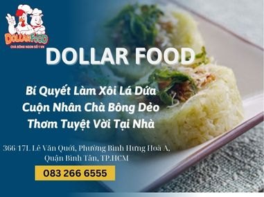 Bí Quyết Làm Xôi Lá Dứa Cuộn Nhân Chà Bông Dẻo Thơm Tuyệt Vời Tại Nhà