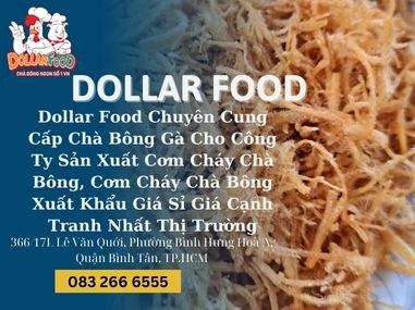 Dollar Food Chuyên Cung Cấp Chà Bông Gà Cho Công Ty Sản Xuất Cơm Cháy Chà Bông, Cơm Cháy Chà Bông Xuất Khẩu Giá Sỉ Giá Cạnh Tranh Nhất Thị Trường