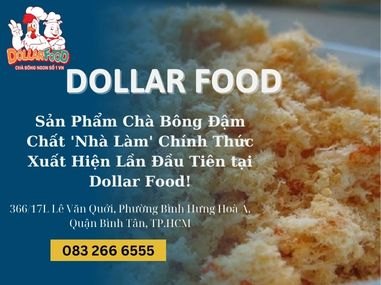 Sản Phẩm Chà Bông Đậm Chất 'Nhà Làm' Chính Thức Xuất Hiện Lần Đầu Tiên tại Dollar Food!