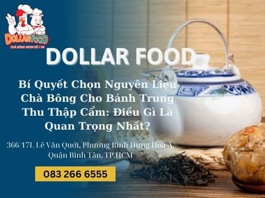 Bí Quyết Chọn Nguyên Liệu Chà Bông Cho Bánh Trung Thu Thập Cẩm: Điều Gì Là Quan Trọng Nhất?