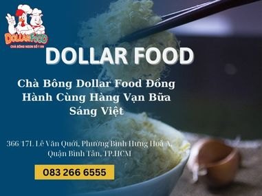 Chà Bông Dollar Food Đồng Hành Cùng Hàng Vạn Bữa Sáng Việt