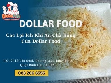 Các Lợi Ích Khi Ăn Chà Bông Của Dollar Food