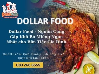 Dollar Food - Nguồn Cung Cấp Khô Bò Miếng Ngon Nhất cho Bữa Tiệc Gia Đình