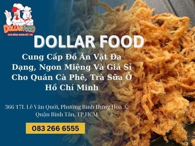 Cung Cấp Đồ Ăn Vặt Đa Dạng, Ngon Miệng Và Giá Sỉ Cho Quán Cà Phê, Trà Sữa Ở Hồ Chí Minh