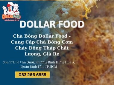 Chà Bông Dollar Food - Cung Cấp Chà Bông Cơm Cháy Đồng Tháp Chất Lượng, Giá Rẻ