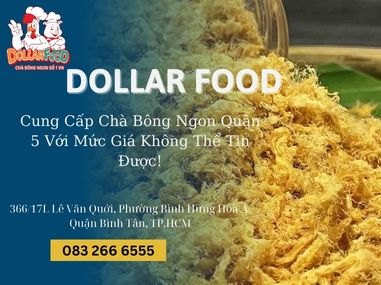 Cung Cấp Chà Bông Ngon Quận 5 Với Mức Giá Không Thể Tin Được!