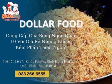 Cung Cấp Chà Bông Ngon Quận 10 Với Giá Rẻ Nhưng Không Kém Phần Thơm Ngon!