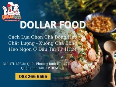 Cách Lựa Chọn Chà Bông Heo Chất Lượng - Xưởng Chà Bông Heo Ngon Ở Đâu Tại TP.HCM