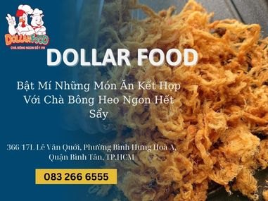 Bật Mí Những Món Ăn Kết Hợp Với Chà Bông Heo Ngon Hết Sẩy