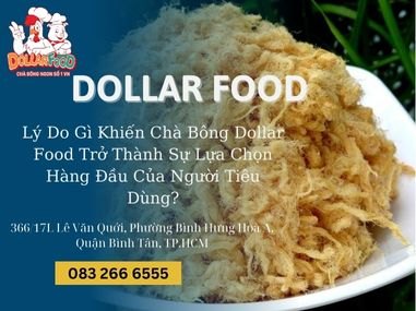 Lý Do Gì Khiến Chà Bông Dollar Food Trở Thành Sự Lựa Chọn Hàng Đầu Của Người Tiêu Dùng?