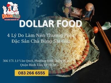 4 Lý Do Làm Nên Thương Hiệu Đặc Sản Chà Bông Sài Gòn