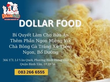 Bí Quyết Làm Cho Bữa Ăn Thêm Phần Ngon Miệng Với Chà Bông Gà Trắng Xù Thơm Ngon, Bổ Dưỡng