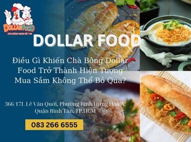 Điều Gì Khiến Chà Bông Dollar Food Trở Thành Hiện Tượng Mua Sắm Không Thể Bỏ Qua?