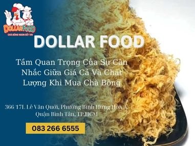 Tầm Quan Trọng Của Sự Cân Nhắc Giữa Giá Cả Và Chất Lượng Khi Mua Chà Bông