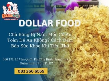 Chà Bông Bị Nấm Mốc Có An Toàn Để Ăn Không? Cách Đảm Bảo Sức Khỏe Khi Tiêu Thụ