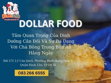 Tầm Quan Trọng Của Dinh Dưỡng Cân Đối Và Sự Đa Dạng Với Chà Bông Trong Bữa Ăn Hằng Ngày