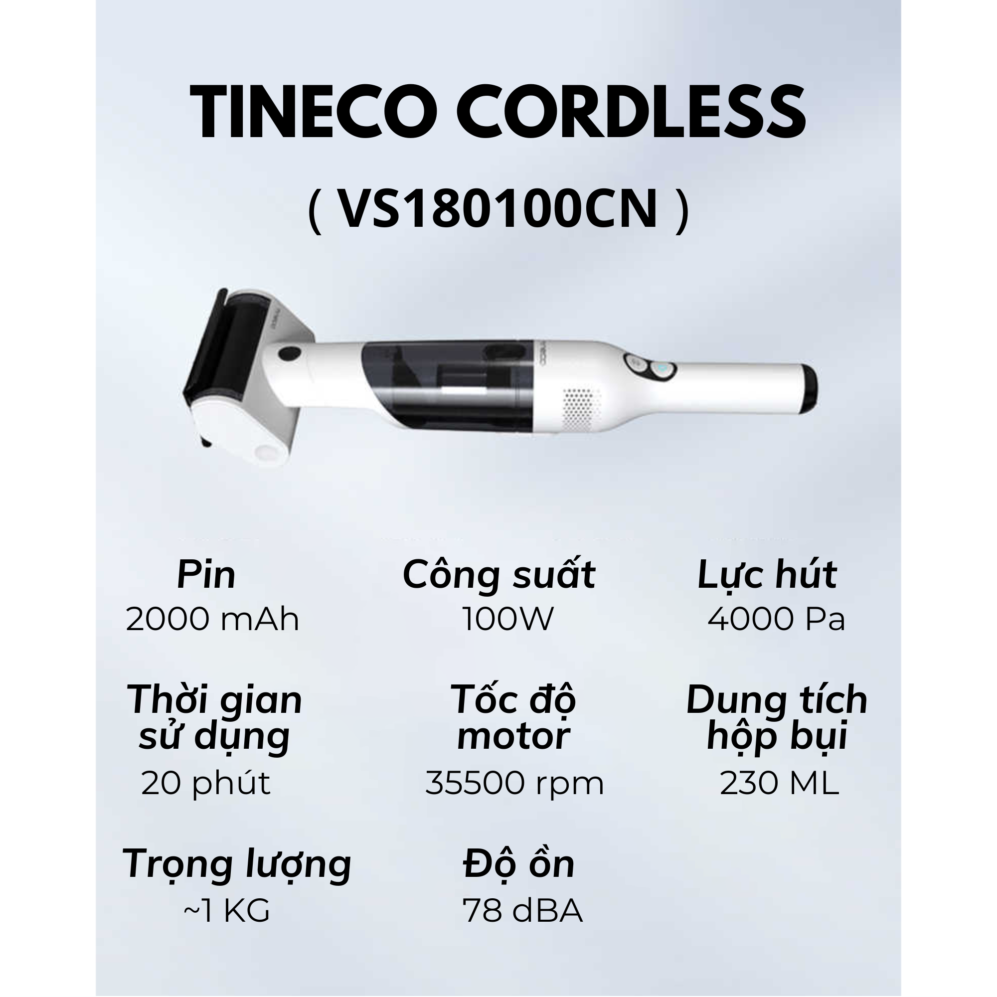 MÁY HÚT BỤI TINECO CORDLESS VS180100CN _ MÀU TRẮNG