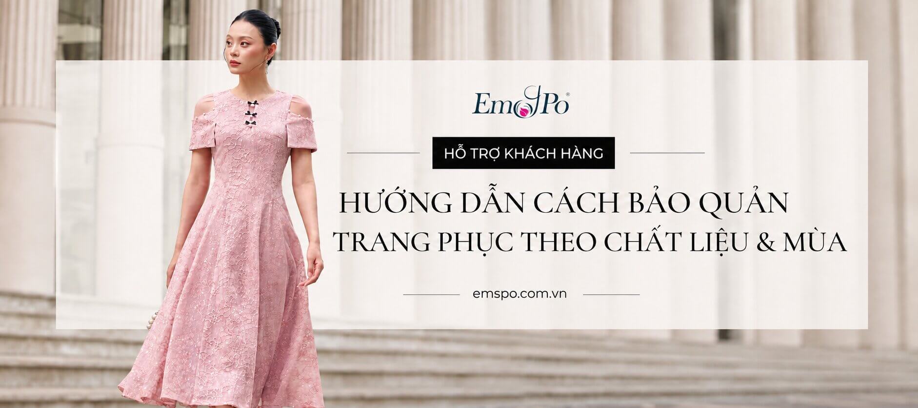 HƯỚNG DẪN CÁCH BẢO QUẢN TRANG PHỤC THEO CHẤT LIỆU & MÙA