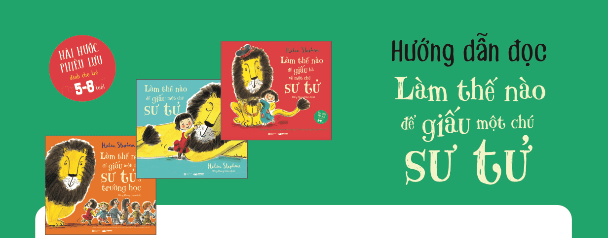 Hướng dẫn đọc - Làm thế nào để giấu 1 chú Sư tử