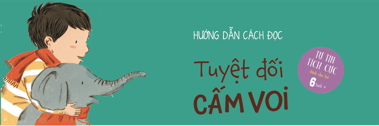 Hướng dẫn đọc - Tuyệt đối cấm voi